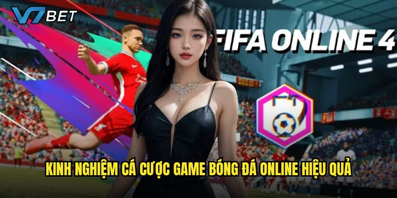 Kinh nghiệm cá cược game bóng đá online hiệu quả